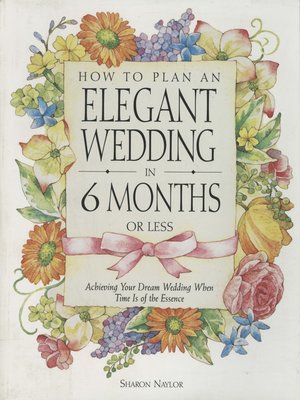 cover image of How to Plan an Elegant Wedding in 6 Months or Less